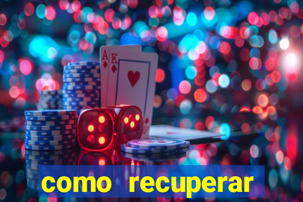 como recuperar dinheiro perdido na betano